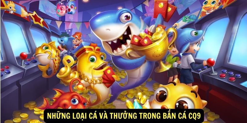 Bắn cá CQ9 888b : Giới thiệu chung 6 Cach choi Ban ca CQ9 1
